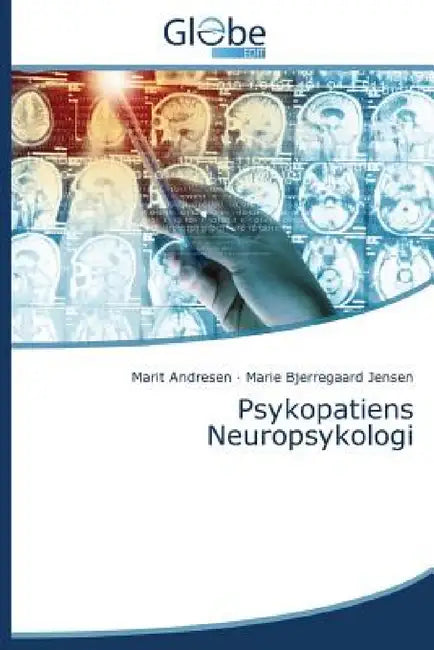 Psykopatiens Neuropsykologi by Andresen Marit, Jensen Marie Bjerregaard