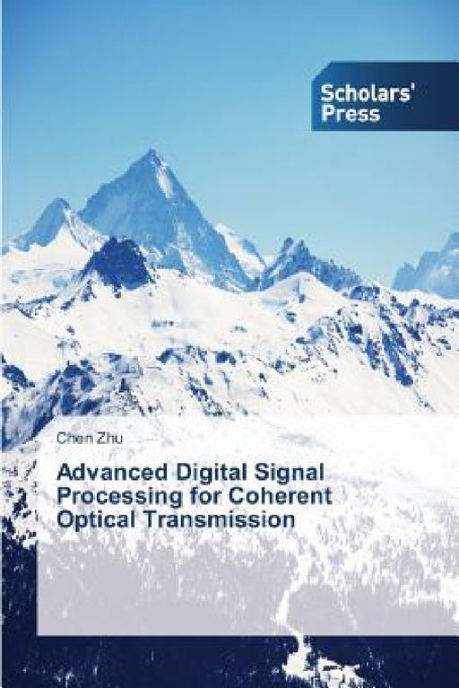 Advanced Digital Signal Processing for Coherent Optical Transmission by Zhu Chen