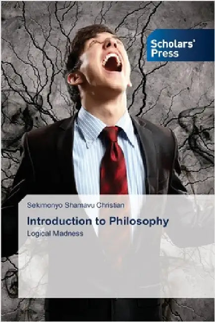 Introduction to Philosophy by Christian, Sekimonyo Shamavu
