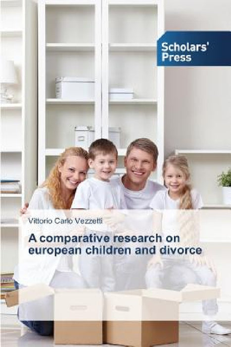 A comparative research on european children and divorce by Vezzetti Vittorio Carlo
