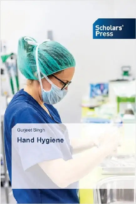 Hand Hygiene by Singh, Gurjeet