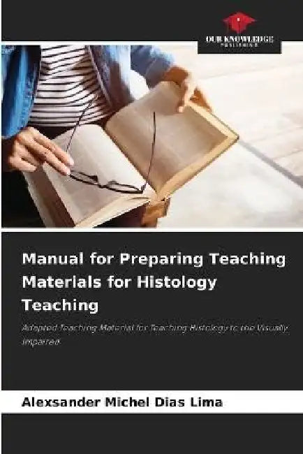 Manual for Preparing Teaching Materials for Histology Teaching by Alexsander Michel Dias Lima