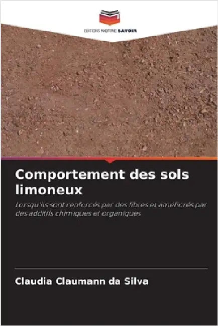 Comportement des sols limoneux by Da Silva, Claudia Claumann