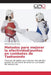 Metodos para mejorar la efectividad/puntos en combates de Taekwondo by Darell Raul Ravelo Viera