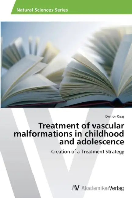 Treatment of Vascular Malformations in Childhood and Adolescence by Rizaj Diellor