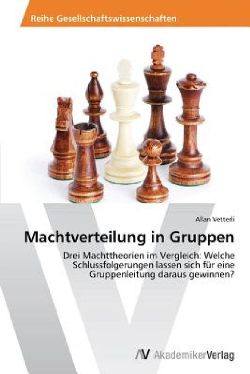 Machtverteilung in Gruppen by Vetterli Allan