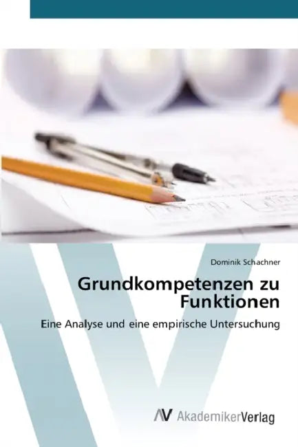 Grundkompetenzen zu Funktionen by Schachner Dominik