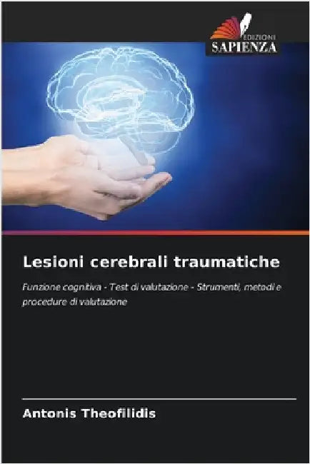 Lesioni cerebrali traumatiche by Theofilidis, Antonis