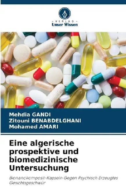 Eine algerische prospektive und biomedizinische Untersuchung by Mehdia Gandi, Zitouni Benabdelghani, Mohamed Amari