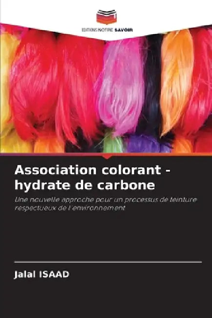 Association colorant - hydrate de carbone by Jalal Isaad
