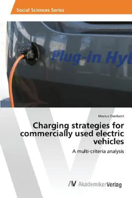 Charging strategies for commercially used electric vehicles by Overkott Marius