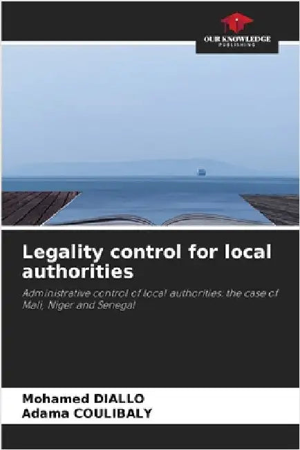 Legality control for local authorities by Diallo, Mohamed
