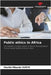 Public ethics in Africa by Gueye, Cheikh Mbacké
