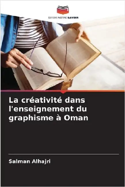 La créativité dans l'enseignement du graphisme à Oman by Alhajri, Salman