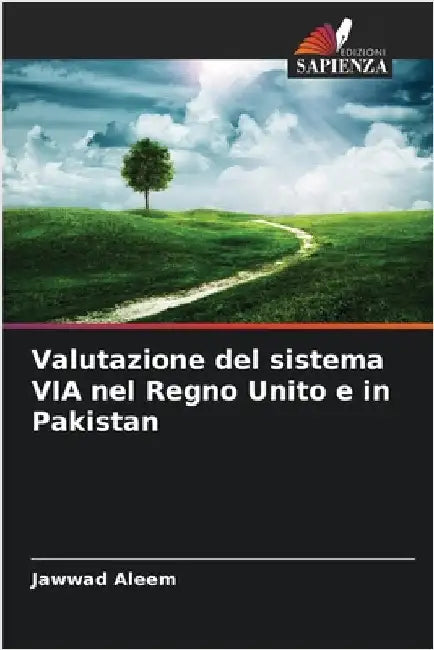 Valutazione del sistema VIA nel Regno Unito e in Pakistan by Aleem, Jawwad