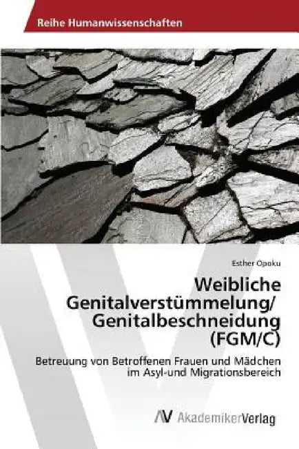 Weibliche Genitalverstümmelung/ Genitalbeschneidung (FGM/C) by Opoku Esther