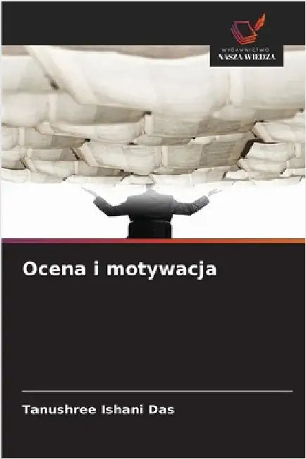Ocena i motywacja by Das, Tanushree Ishani