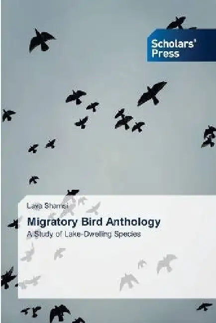 Migratory Bird Anthology by Laya Shamsi