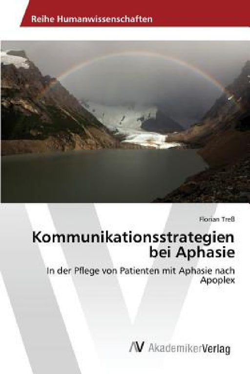 Kommunikationsstrategien bei Aphasie by Treß Florian