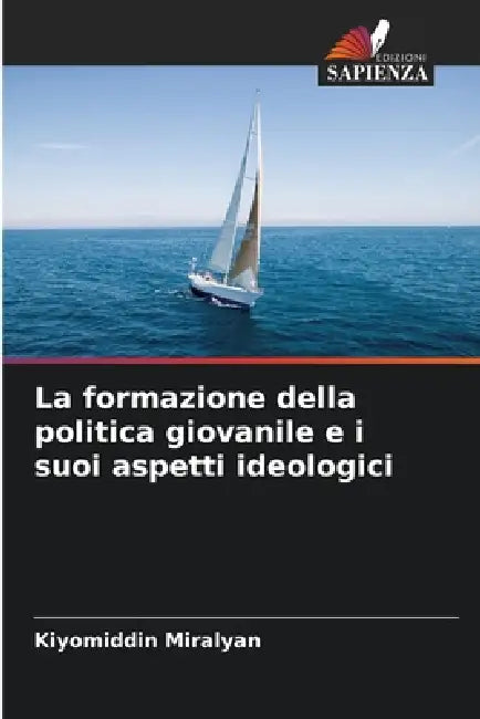 La formazione della politica giovanile e i suoi aspetti ideologici by Kiyomiddin Miralyan