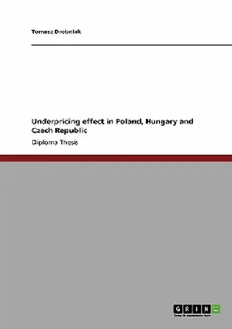 Underpricing effect in Poland, Hungary and Czech Republic by Tomasz Drobniak