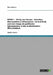 ROKO I. - König von Hessen - Intention, Manipulation und Rezeption - Roland Koch und sein Image als politischer Spitzenakteur in der mediatisierten Öf by Petrovic, Marc