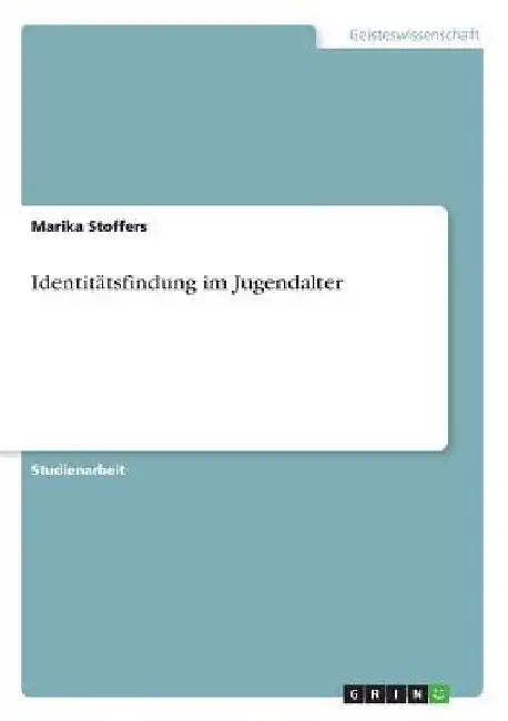 Identitätsfindung im Jugendalter by Stoffers, Marika