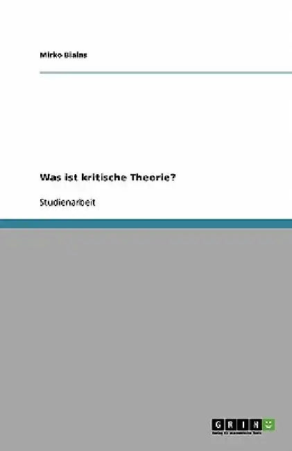 Was ist kritische Theorie? by Bialas, Mirko