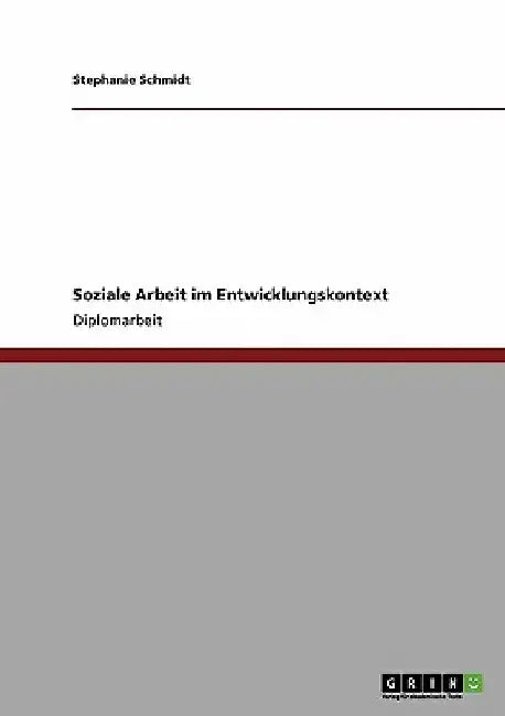 Soziale Arbeit im Entwicklungskontext by Schmidt, Stephanie