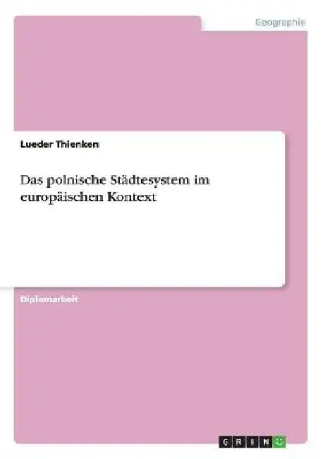 Das polnische Städtesystem im europäischen Kontext by Thienken, Lueder