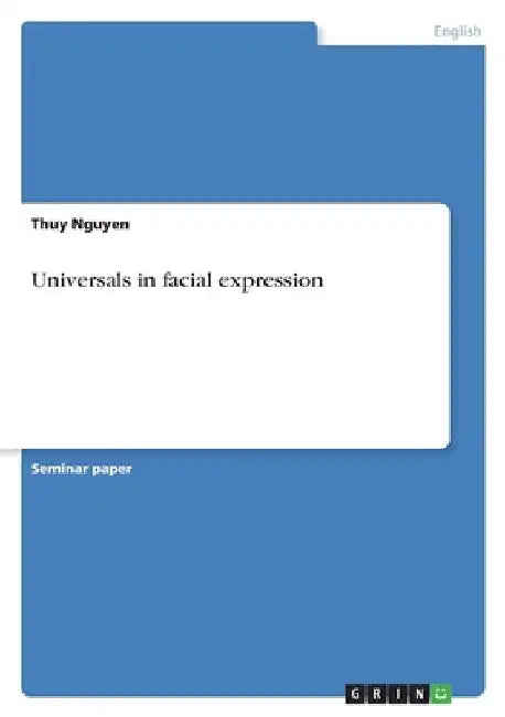 Universals in facial expression by Thuy Nguyen