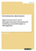 Mitarbeitermotivation durch Führungsinstrumente. Konzeptionelle Gestaltung und Anforderungen an Führungskräfte by Strohmeier-Scheu, Dirk