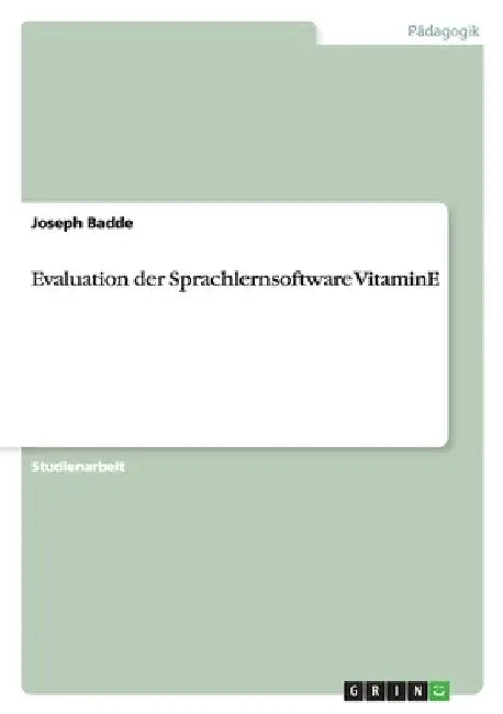 Evaluation der Sprachlernsoftware VitaminE by Badde, Joseph