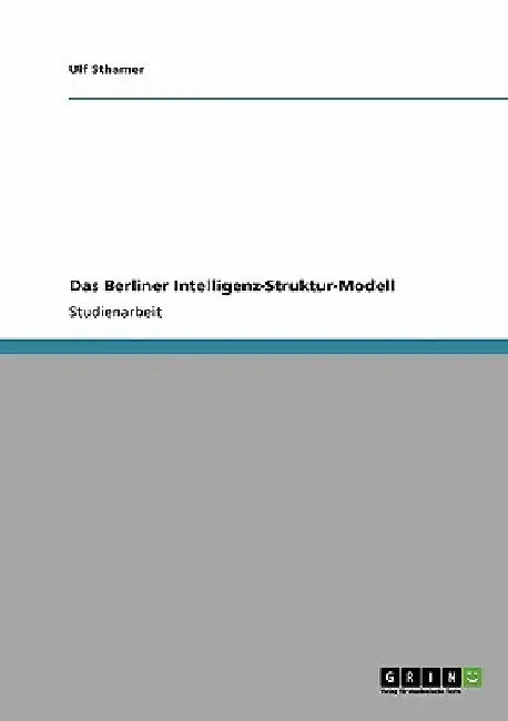 Das Berliner Intelligenz-Struktur-Modell by Sthamer, Ulf