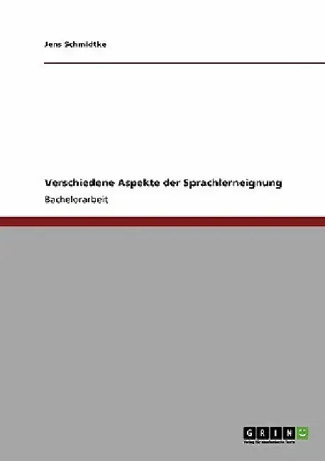 Verschiedene Aspekte der Sprachlerneignung by Schmidtke, Jens