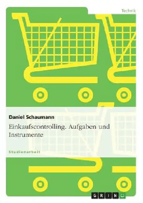 Einkaufscontrolling. Aufgaben und Instrumente by Schaumann, Daniel