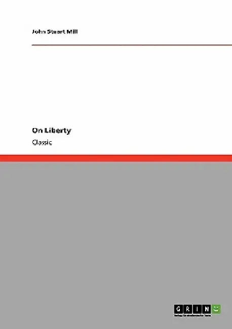 On Liberty by John Stuart Mill