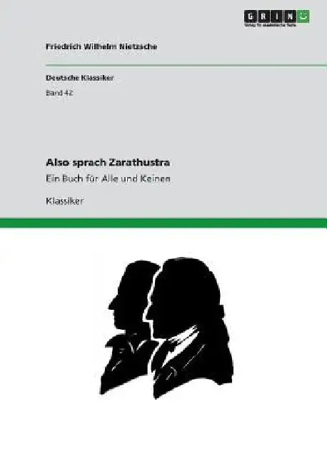 Also sprach Zarathustra: Ein Buch für Alle und Keinen by Nietzsche, Friedrich Wilhelm