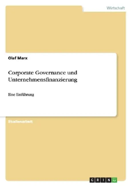 Corporate Governance und Unternehmensfinanzierung: Eine Einführung by Marx, Olaf