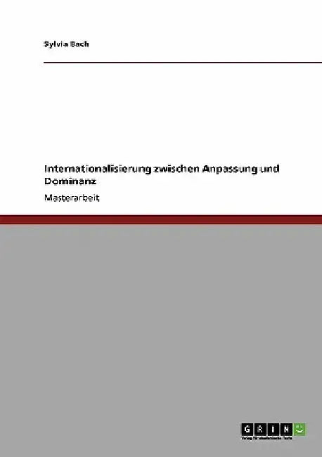 Internationalisierung zwischen Anpassung und Dominanz by Bach, Sylvia