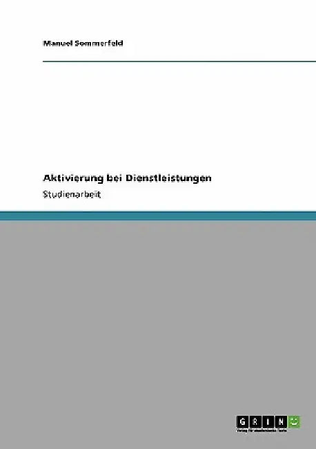 Aktivierung bei Dienstleistungen by Sommerfeld, Manuel