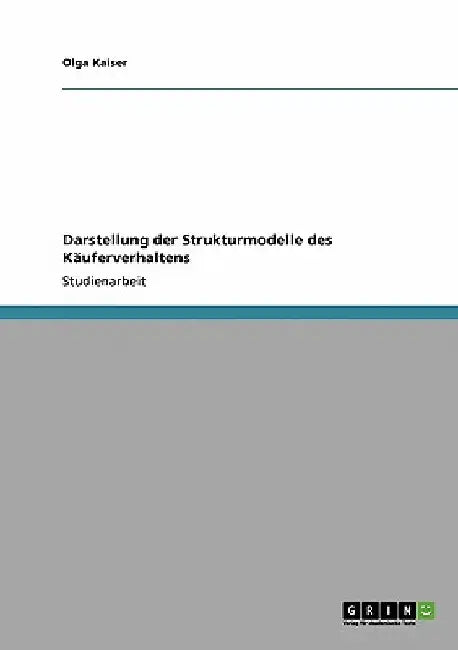 Darstellung der Strukturmodelle des Käuferverhaltens by Kaiser, Olga