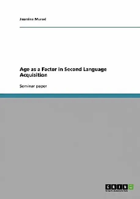 Age as a Factor in Second Language Acquisition by Jasmina Murad