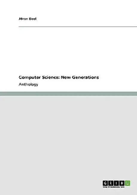 Computer Science: New Generations by Jöran Beel