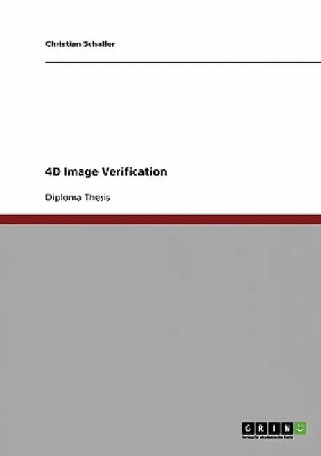 4D Image Verification by Christian Schaller