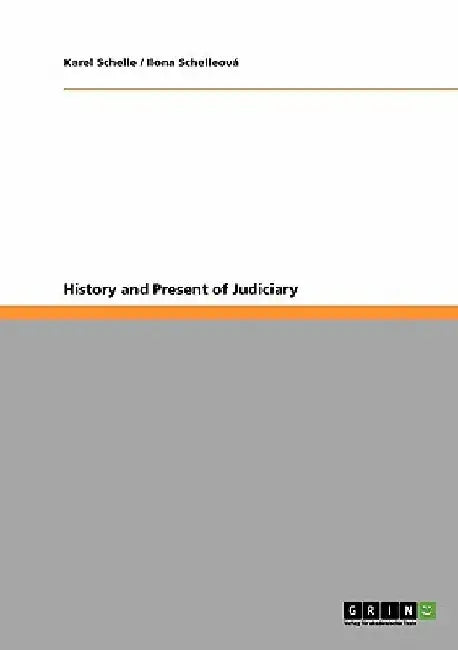 History and Present of Judiciary by Ilona Schelleová