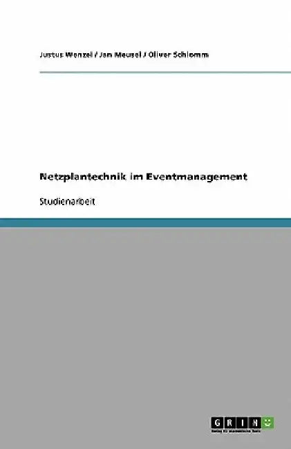 Netzplantechnik im Eventmanagement by Wenzel, Justus