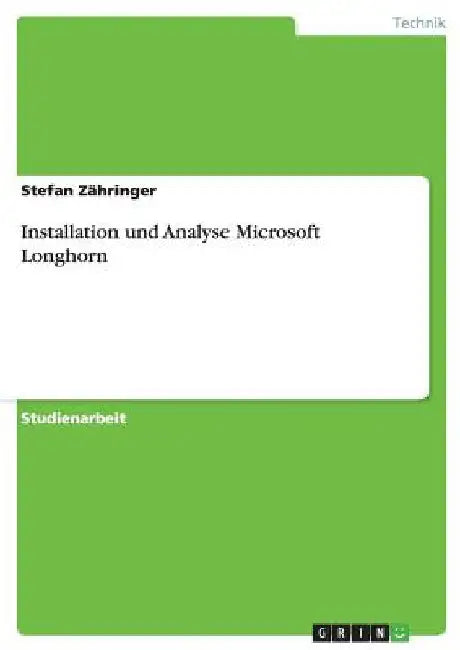 Installation und Analyse Microsoft Longhorn by Zähringer, Stefan