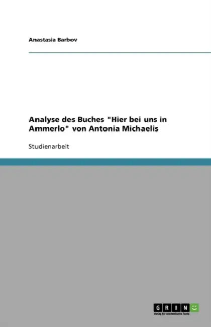 Analyse des Buches "Hier bei uns in Ammerlo" von Antonia Michaelis by Anonym