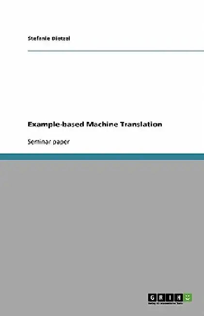 Example-based Machine Translation by Stefanie Dietzel